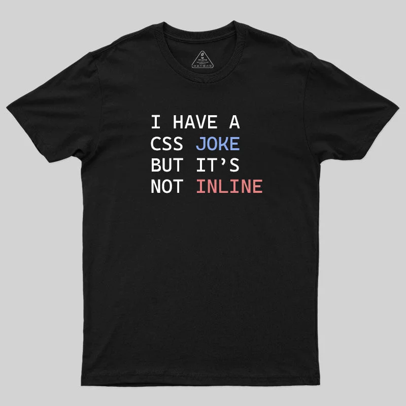 I Have A Css Joke T-Shirt Scandinavian