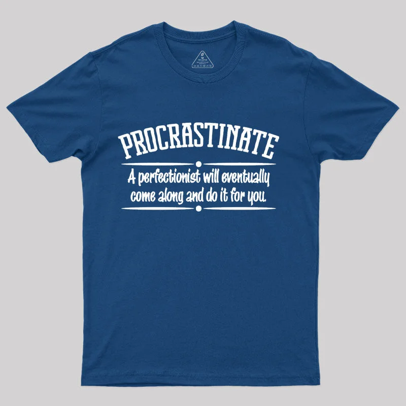 Proactive Procrastinator T-Shirt Dynamic Women's High - energy