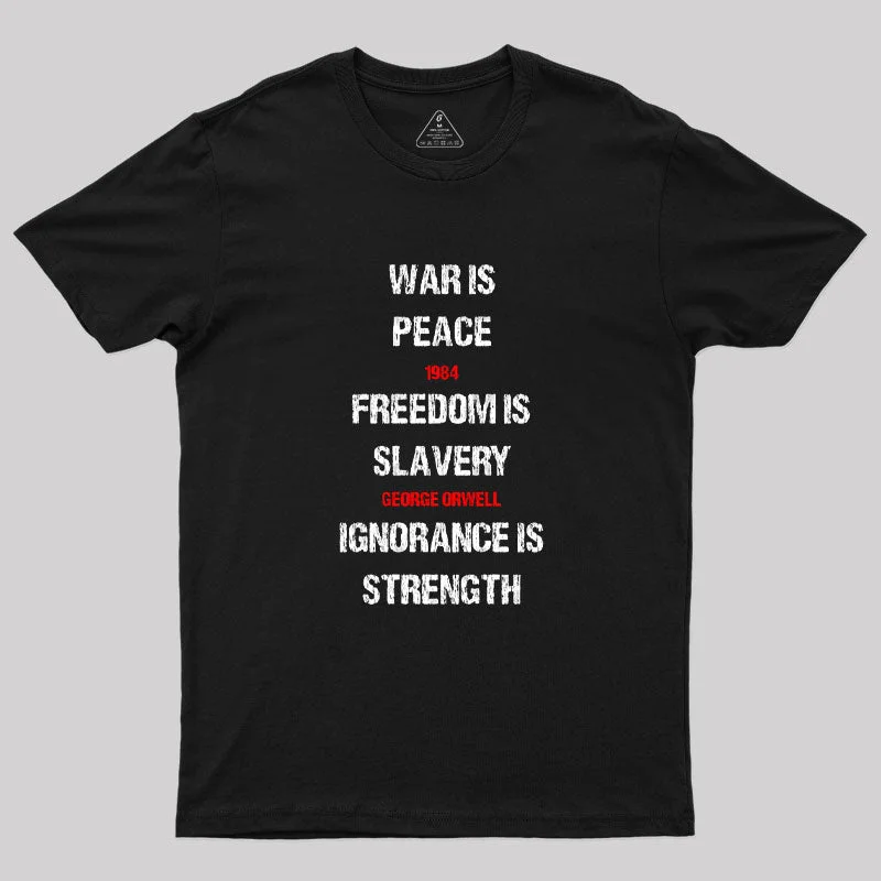 1984 George Orwell War Is Peace Quote T-Shirt performance