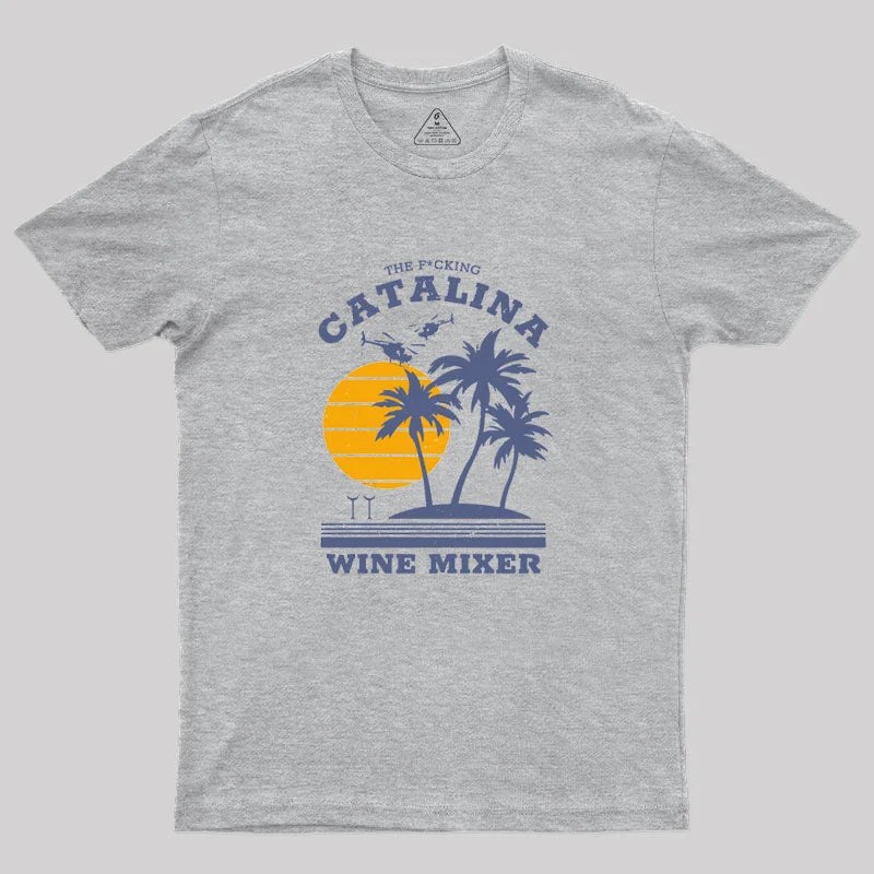 The F*cking Catalina Wine Mixer Geek T-Shirt Preppy Women's College