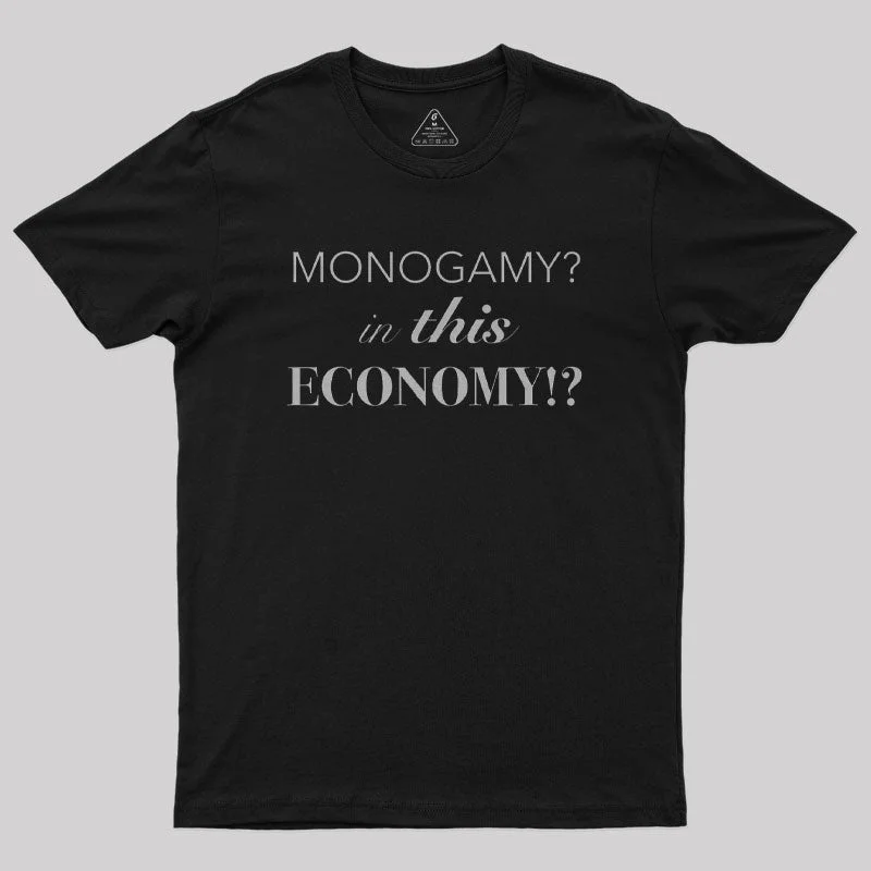 Monogamy? In this Economy? Nerd T-Shirt Relaxed Women's Beachy