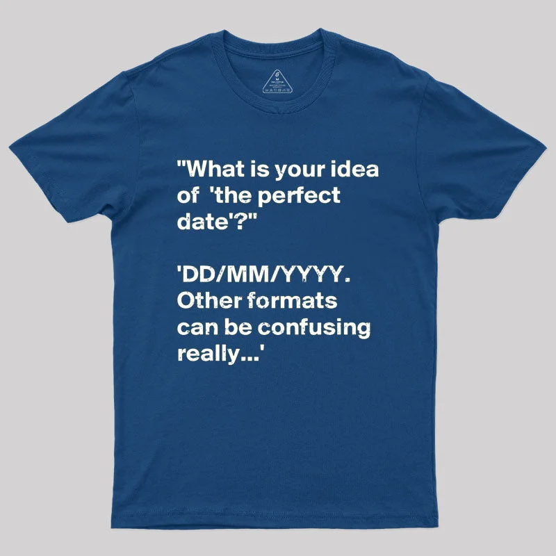 What is Your Idea of the Perfect Date T-Shirt Sharp Women's Italian