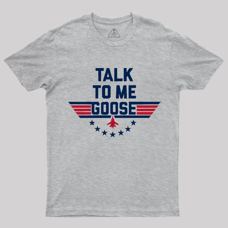Talk To Me Goose T-Shirt garde