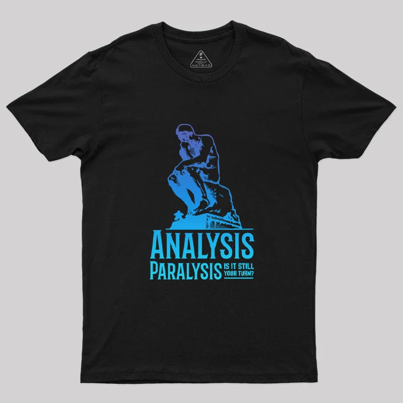 Analysis Paralysis T-Shirt Streetwear Style for 