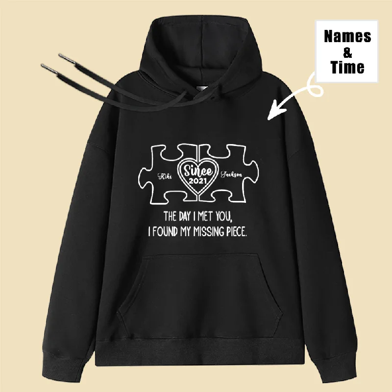 The Day I Met You, I Found My Missing Piece Couple Custom Hoodie Dynamic Women's High - energy