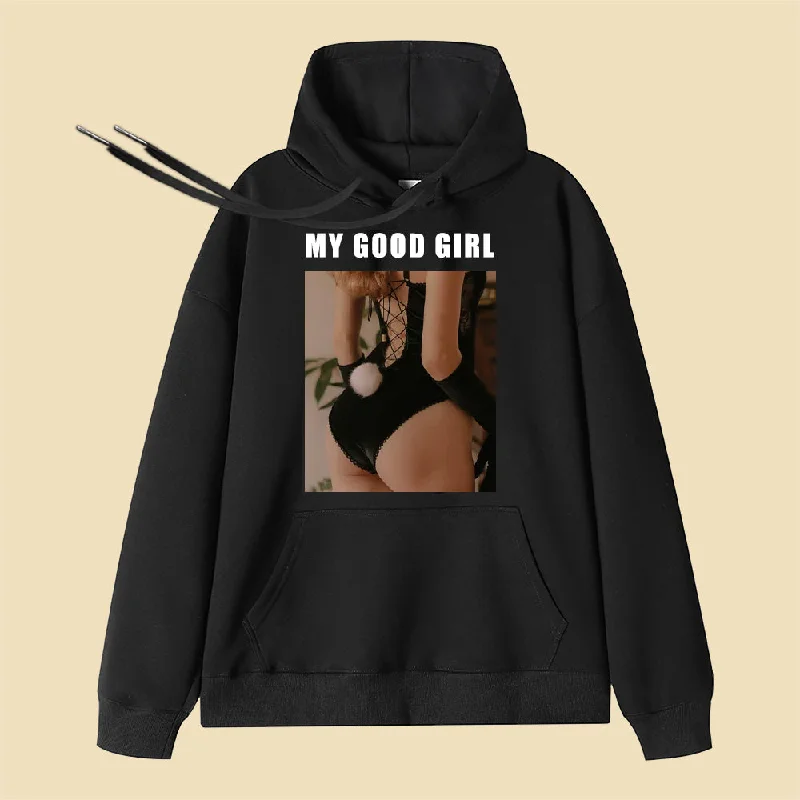 Custom Sexy Photo Hoodies MY GOOD GIRL Boyfriend Gift Refined Women's Classic 