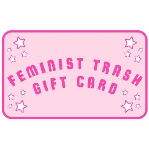 Feminist Trash Gift Card Cashmere