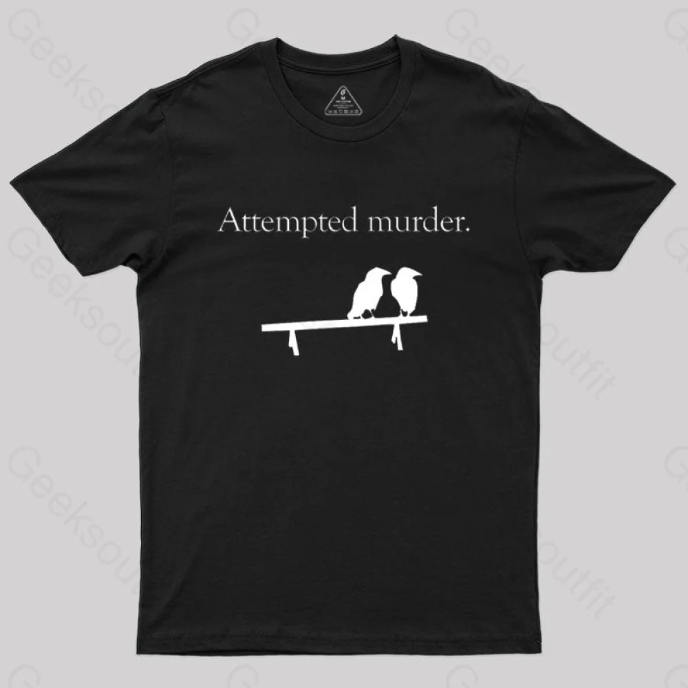 Attempted Murder T-Shirt