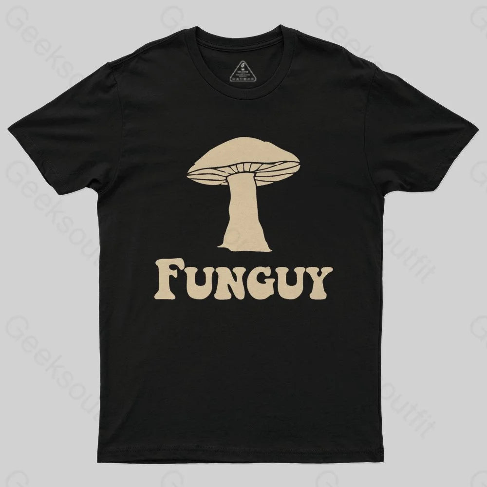 Fungi Fun Guy Funny Geek Nerd T-Shirt