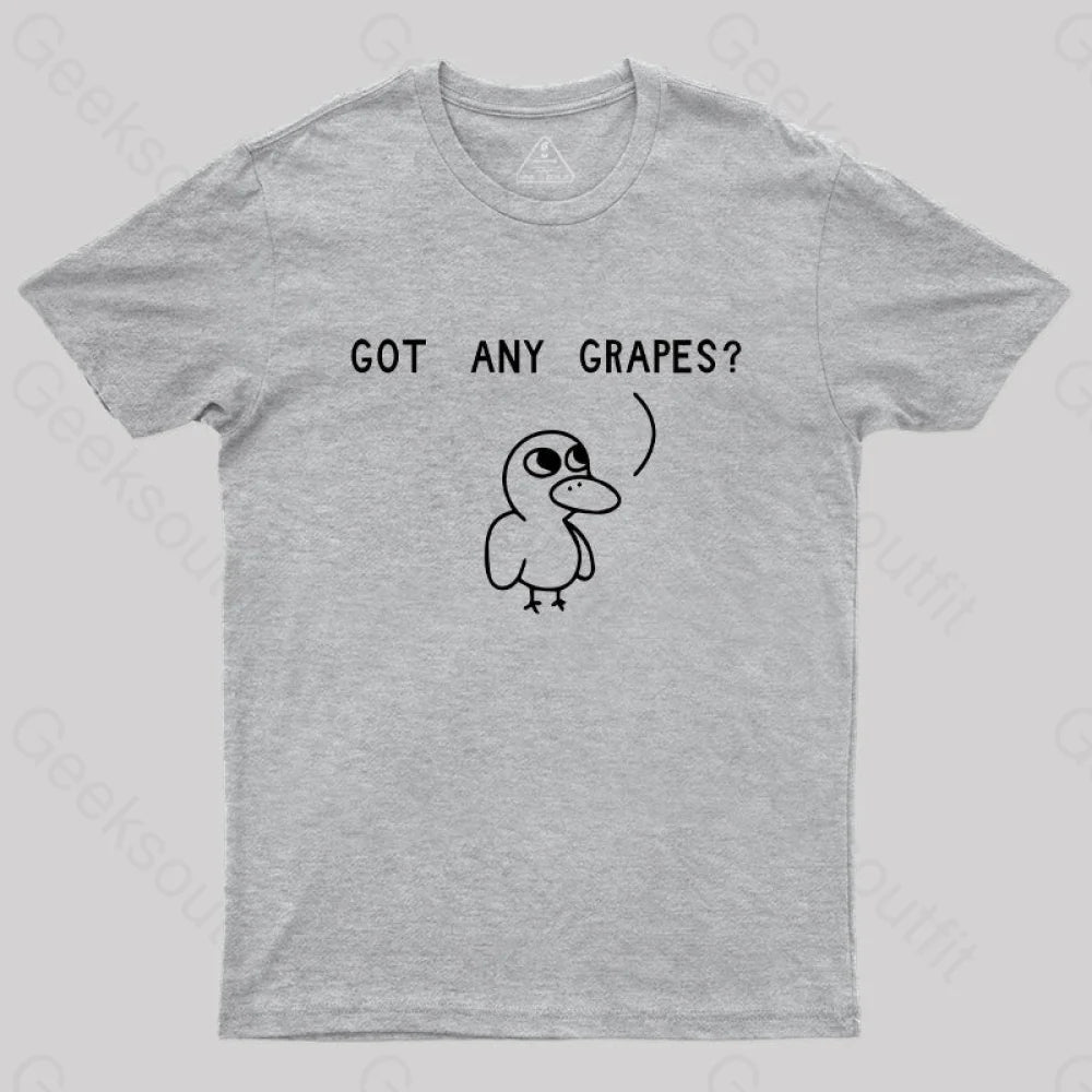 Got Any Grapes T-Shirt