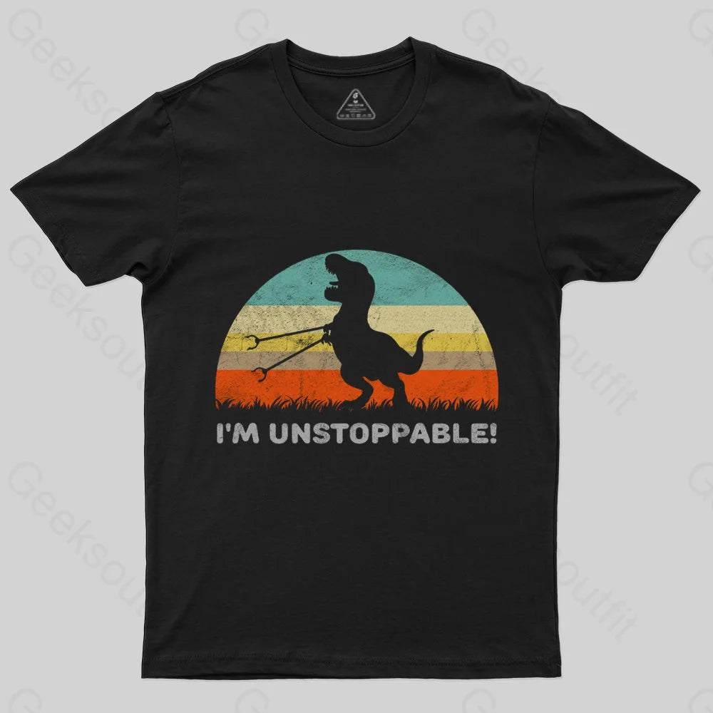 I'm Unstoppable T-Rex T-Shirt