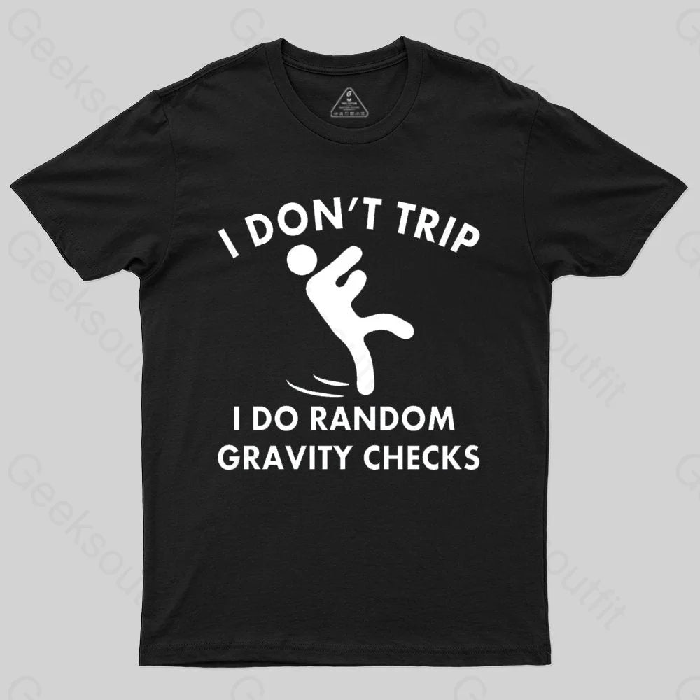 Random Gravity Checks Funny T-shirt